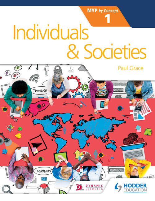Book cover of Individuals and Societies for the IB MYP 1: by Concept