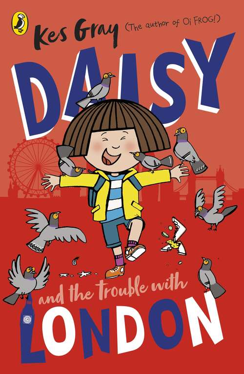 Book cover of Daisy and the Trouble With London (A Daisy Story)