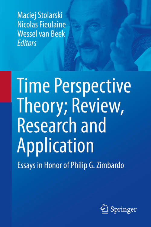 Book cover of Time Perspective Theory; Review, Research and Application: Essays in Honor of Philip G. Zimbardo (2015)