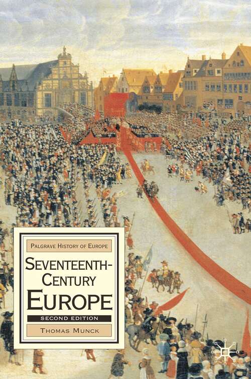 Book cover of Seventeenth-Century Europe: State, Conflict and Social Order in Europe 1598-1700 (2nd ed. 2005) (Macmillan History of Europe)