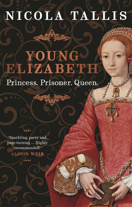 Book cover of Young Elizabeth: Princess. Prisoner. Queen.