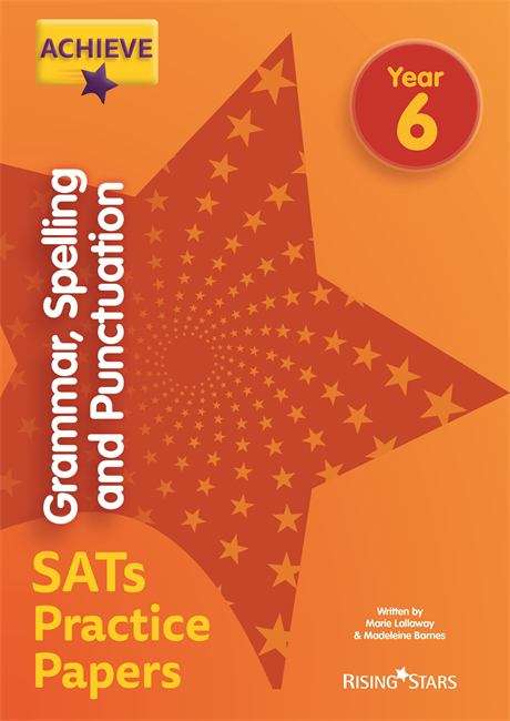 Book cover of Achieve Grammar, Spelling and Punctuation SATs Practice Papers Year 6 (Achieve Key Stage 2 SATs Revision)