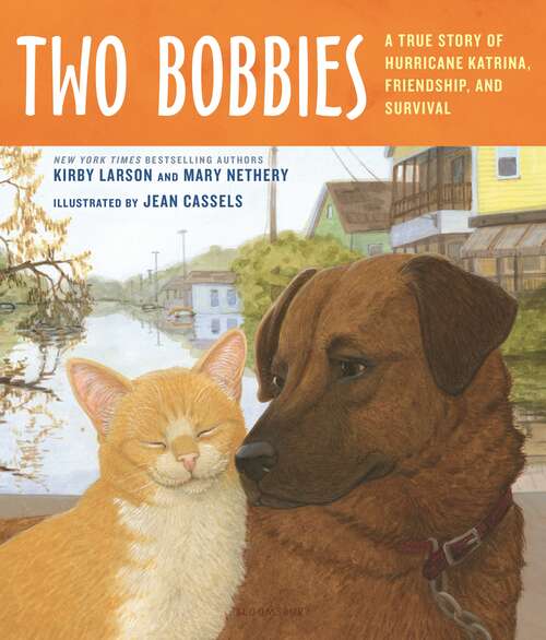 Book cover of Two Bobbies: A True Story of Hurricane Katrina, Friendship, and Survival