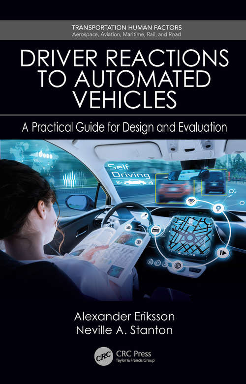 Book cover of Driver Reactions to Automated Vehicles: A Practical Guide for Design and Evaluation (Transportation Human Factors)