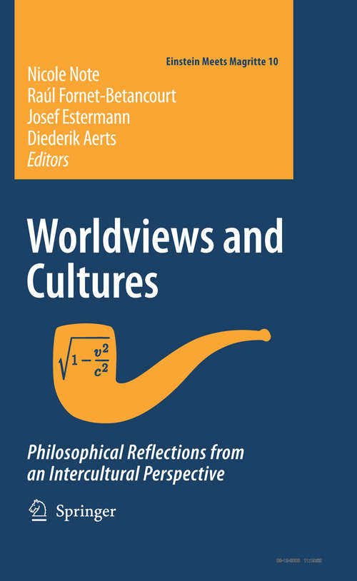 Book cover of Worldviews and Cultures: Philosophical Reflections from an Intercultural Perspective (2009) (Einstein Meets Magritte: An Interdisciplinary Reflection on Science, Nature, Art, Human Action and Society #10)