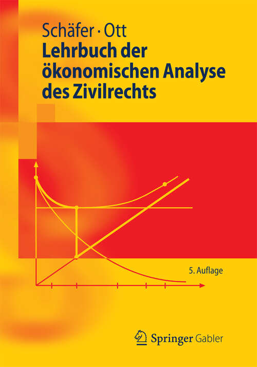 Book cover of Lehrbuch der ökonomischen Analyse des Zivilrechts (5. Aufl. 2013) (Springer-Lehrbuch)