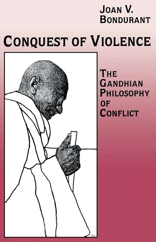 Book cover of Conquest of Violence: The Gandhian Philosophy of Conflict. With a new epilogue by the author