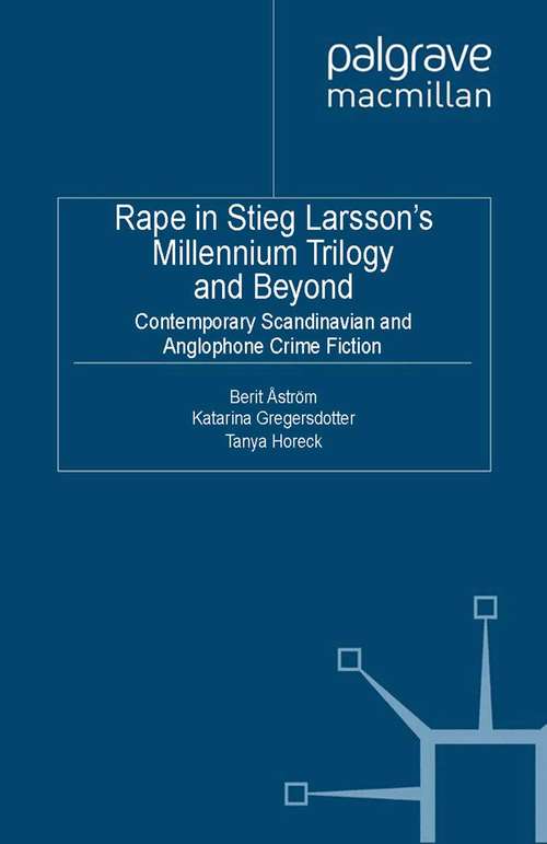 Book cover of Rape in Stieg Larsson's Millennium Trilogy and Beyond: Contemporary Scandinavian and Anglophone Crime Fiction (2013)