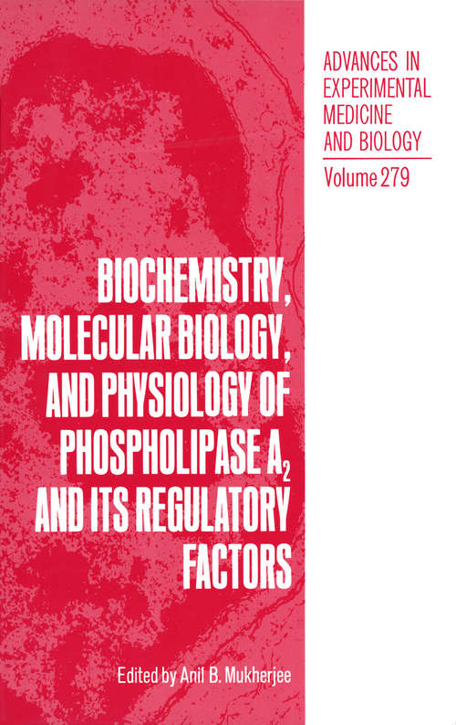Book cover of Biochemistry, Molecular Biology, and Physiology of Phospholipase A2 and Its Regulatory Factors (1990) (Advances in Experimental Medicine and Biology #279)