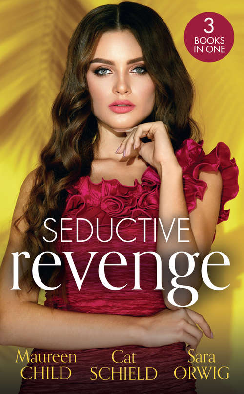 Book cover of Seductive Revenge: The Tycoon's Secret Child / Two-week Texas Seduction / Reunited With The Rancher (ePub edition) (Mills And Boon M&b Ser.)