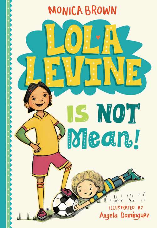 Book cover of Lola Levine Is Not Mean! (Lola Levine #1)