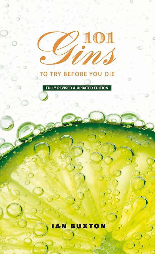 Book cover of 101 Gins to Try Before You Die: Fully Revised And Updated Edition