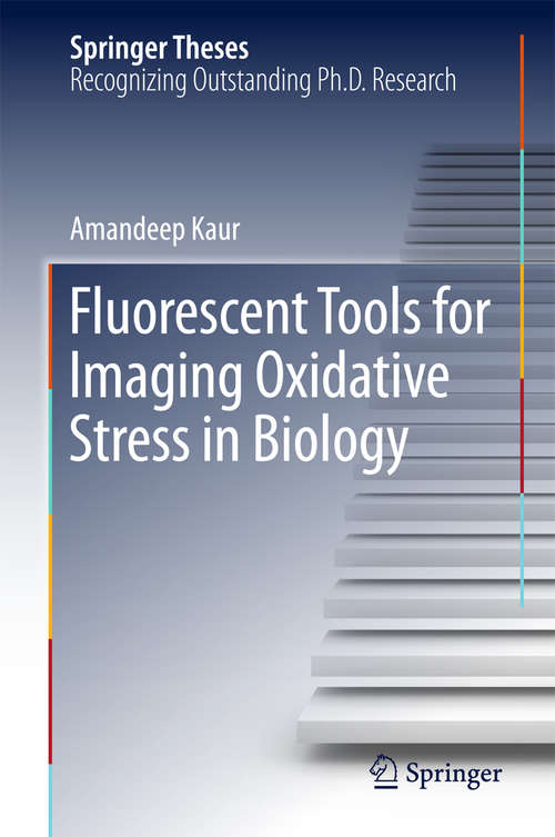 Book cover of Fluorescent Tools for Imaging Oxidative Stress in Biology (Springer Theses)