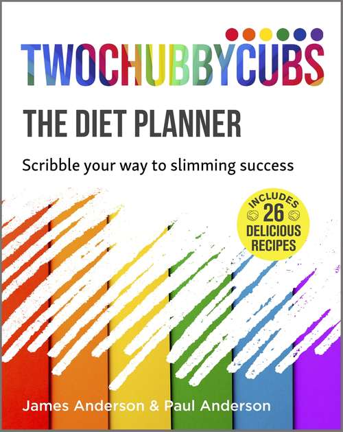 Book cover of Twochubbycubs The Diet Planner: Scribble your way to Slimming Success