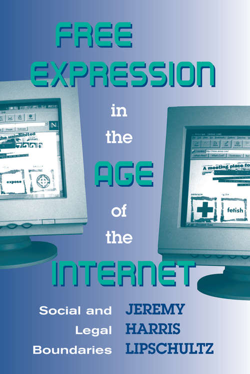 Book cover of Free Expression In The Age Of The Internet: Social And Legal Boundaries