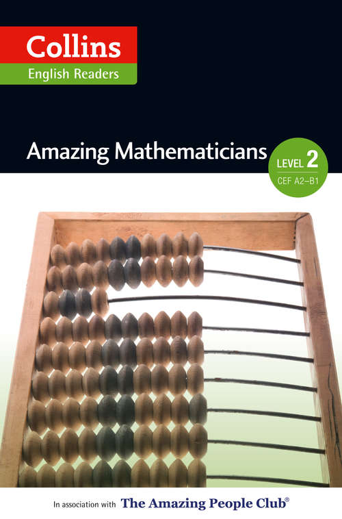 Book cover of Amazing Mathematicians: A2-B1 (ePub edition) (Collins Amazing People ELT Readers)