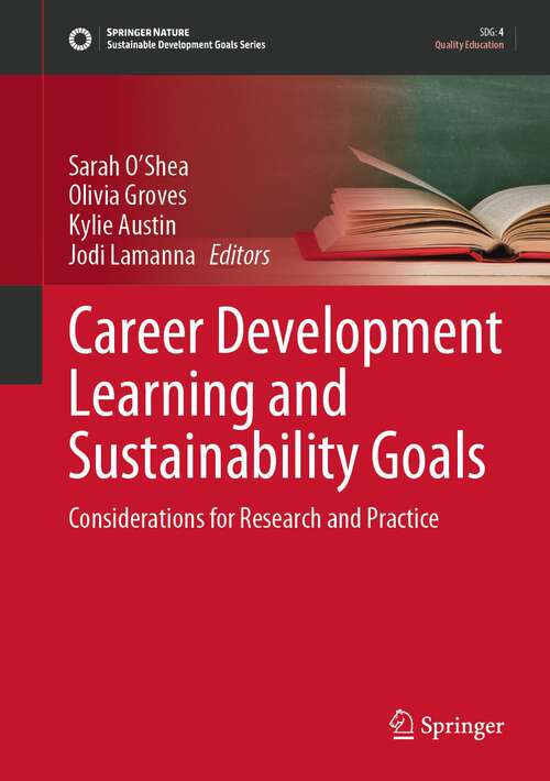 Book cover of Career Development Learning and Sustainability Goals: Considerations for Research and Practice (1st ed. 2022) (Sustainable Development Goals Series)
