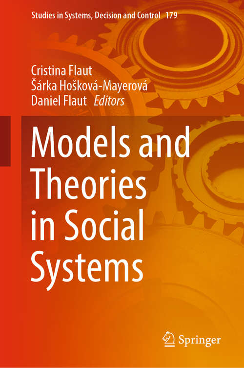Book cover of Models and Theories in Social Systems (Studies in Systems, Decision and Control #179)