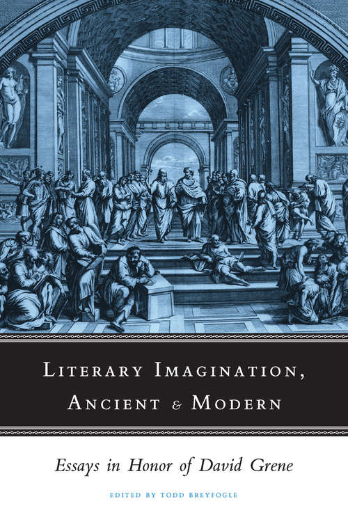 Book cover of Literary Imagination, Ancient and Modern: Essays in Honor of David Grene