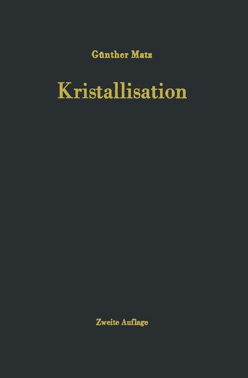Book cover of Kristallisation: Grundlagen und Technik (2. Aufl. 1969)
