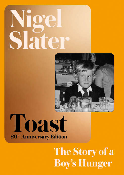 Book cover of Toast: The Story Of A Boy's Hunger (ePub edition) (Stranger Thane Ser.)