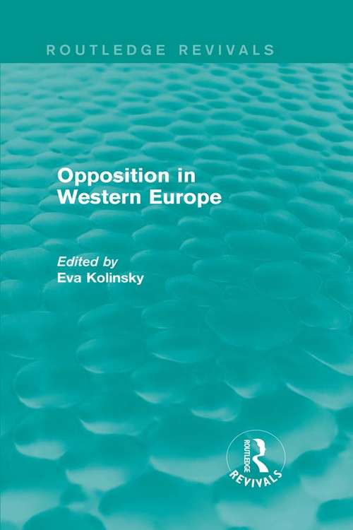 Book cover of Opposition in Western Europe (Routledge Revivals)