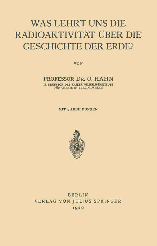 Book cover of Was Lehrt uns die Radioaktivität über die Geschichte der Erde? (1926)