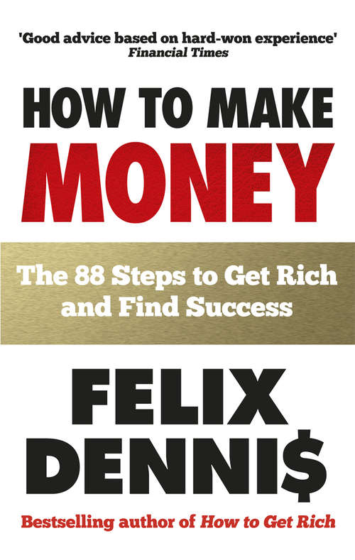 Book cover of How to Make Money: The 88 Steps to Get Rich and Find Success