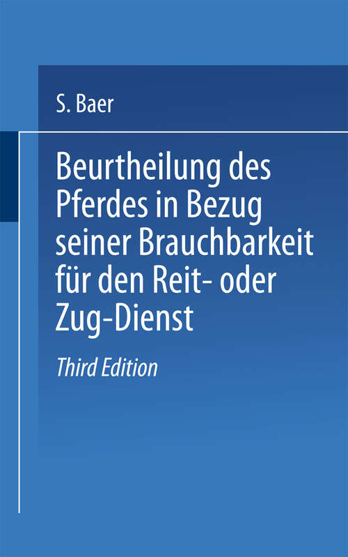 Book cover of Beurtheilung des Pferdes in Bezug seiner Brauchbarkeit für den Reit- oder Zug — Dienst (3. Aufl. 1851)