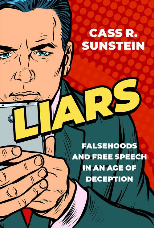Book cover of Liars: Falsehoods and Free Speech in an Age of Deception (Inalienable Rights)
