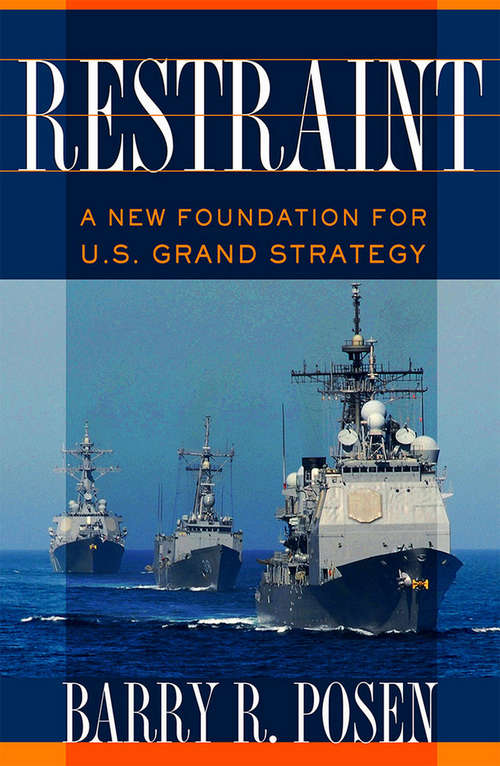 Book cover of Restraint: A New Foundation for U.S. Grand Strategy (Cornell Studies in Security Affairs)
