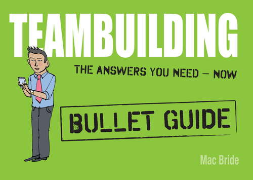 Book cover of Teambuilding: Bullet Guides Ebook (Bullet Guides)