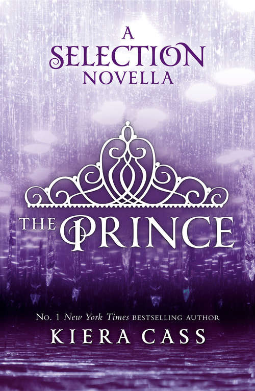 Book cover of The Prince: The Selection; The Elite; The One (plus The Guard; The Prince) (ePub edition) (The Selection Novellas #1)