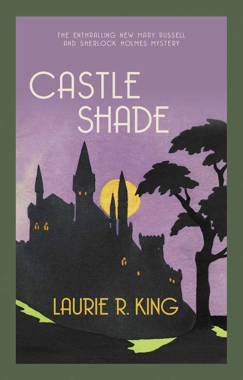 Book cover of Castle Shade: The intriguing mystery for Sherlock Holmes fans (Mary Russell & Sherlock Holmes #17)