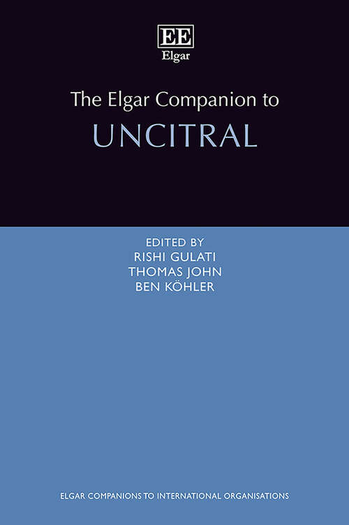 Book cover of The Elgar Companion to UNCITRAL (Elgar Companions to International Organisations series)