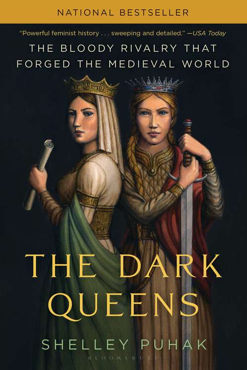 Book cover of The Dark Queens: The Bloody Rivalry That Forged the Medieval World