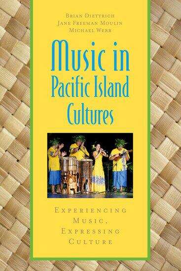 Book cover of Music in Pacific Island
Cultures: Experiencing Music,
Expressing Culture