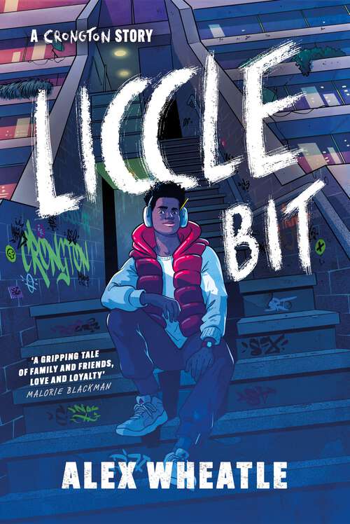 Book cover of Liccle Bit: Have You Ever Dreamed Too Big? (Crongton #1)