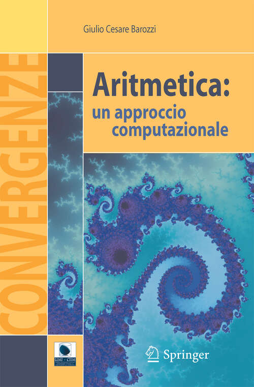 Book cover of Aritmetica: un approccio computazionale (2007) (Convergenze)
