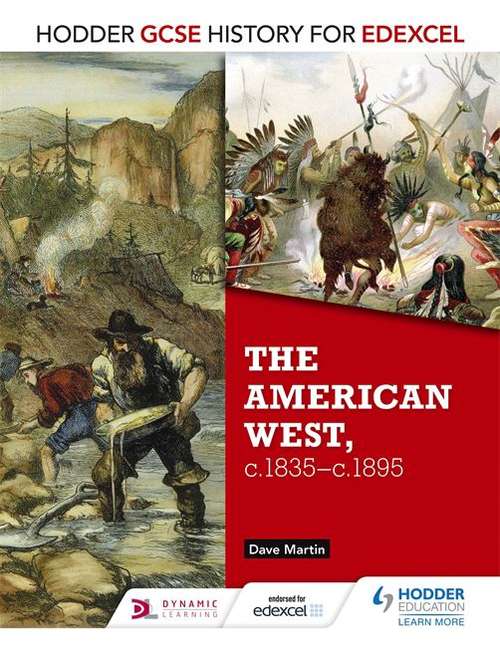 Book cover of Hodder GCSE History for Edexcel: The American West, c.1835-c.1895 (PDF)