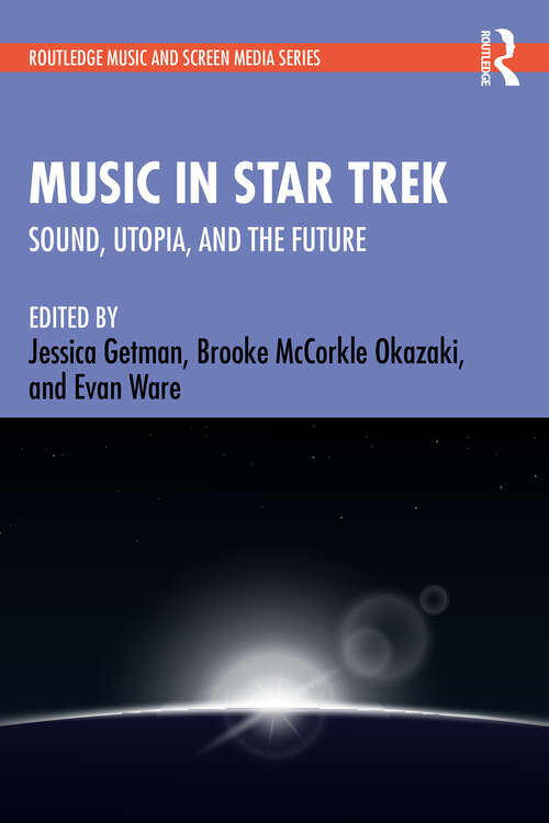 Book cover of Music in Star Trek: Sound, Utopia, and the Future