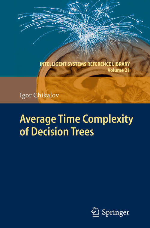 Book cover of Average Time Complexity of Decision Trees (2011) (Intelligent Systems Reference Library #21)