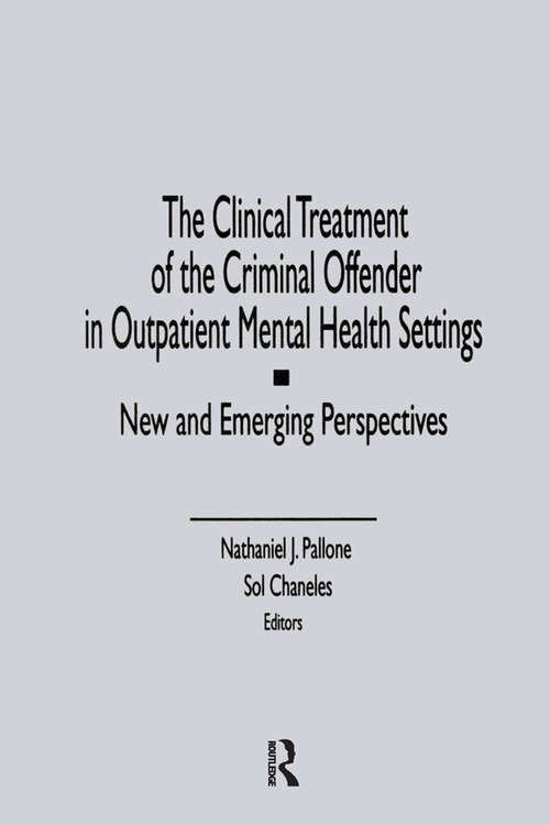 Book cover of The Clinical Treatment of the Criminal Offender in Outpatient Mental Health Settings: New and Emerging Perspectives