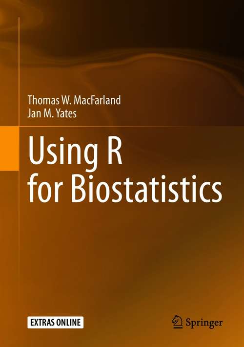 Book cover of Using R for Biostatistics (1st ed. 2021)