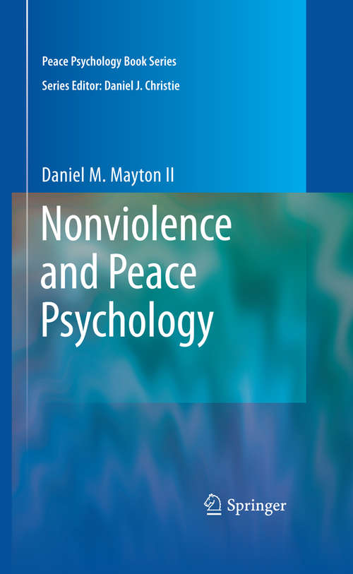 Book cover of Nonviolence and Peace Psychology: Intrapersonal, Interpersonal, Societal, And World Peace (2009) (Peace Psychology Book Series)