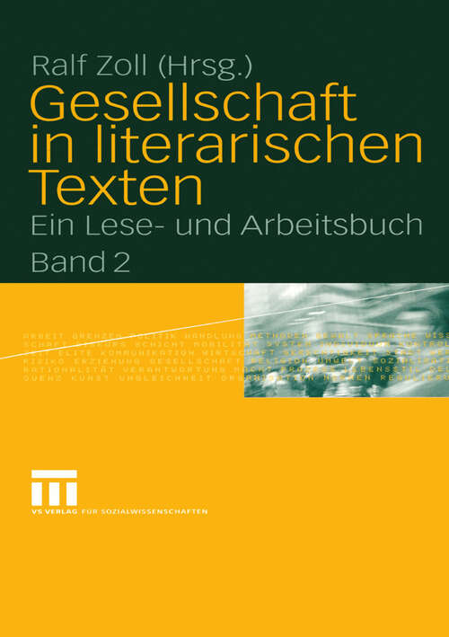 Book cover of Gesellschaft in literarischen Texten: Ein Lese- und Arbeitsbuch Band 2: Ökonomische, politische und kulturelle Aspekte (2005)