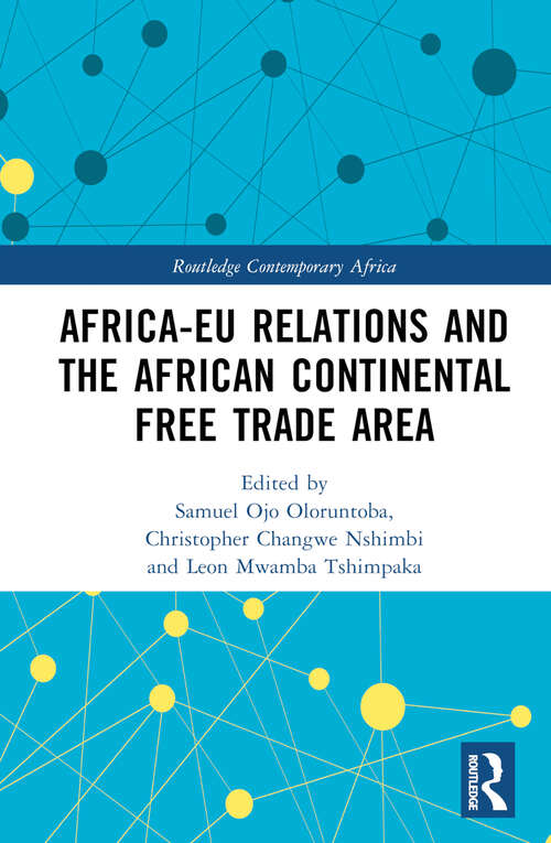Book cover of Africa-EU Relations and the African Continental Free Trade Area (Routledge Contemporary Africa)