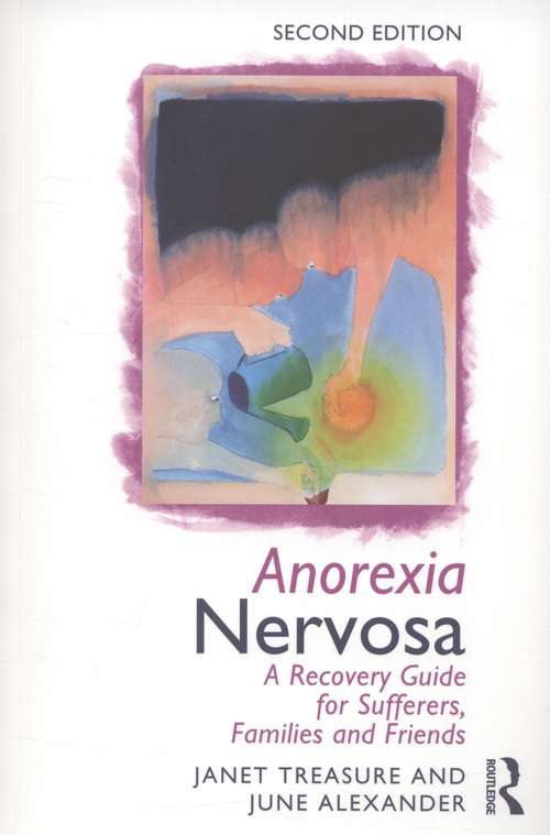 Book cover of Anorexia Nervosa: A Recovery Guide For Sufferers, Families And Friends (PDF)