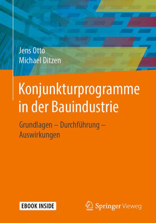 Book cover of Konjunkturprogramme in der Bauindustrie: Grundlagen - Durchführung - Auswirkungen (1. Aufl. 2019)