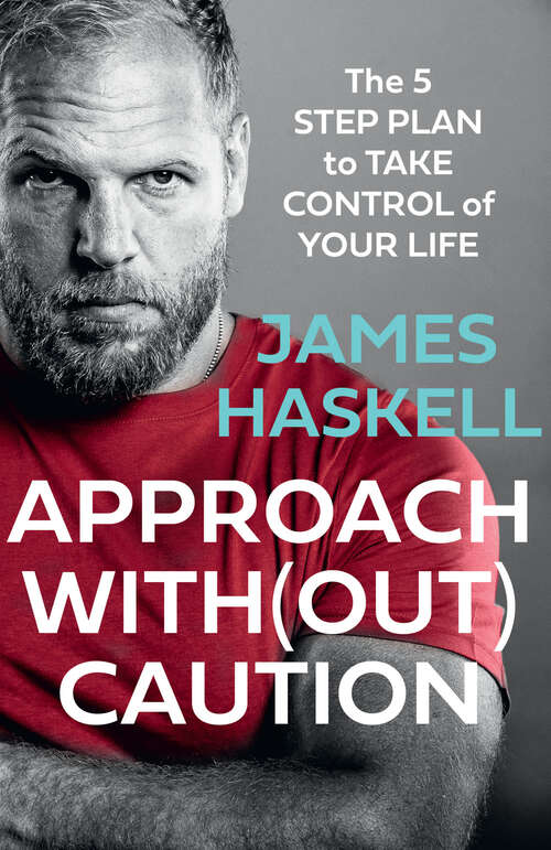 Book cover of Approach Without Caution: The 5-Step Plan to Take Control of Your Life (ePub edition)